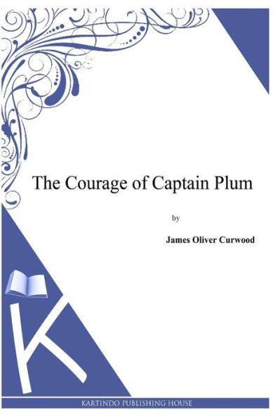 The Courage of Captain Plum