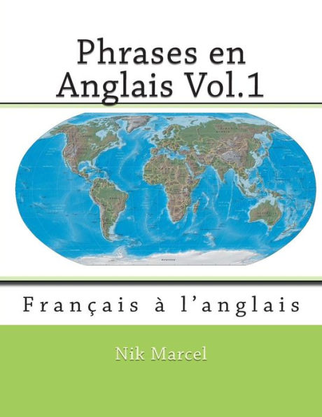 Phrases en Anglais Vol.1: Français à l'anglais