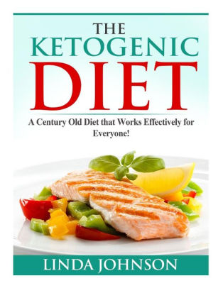 The Ketogenic Diet: A Century Old Diet that Works Effectively for ...