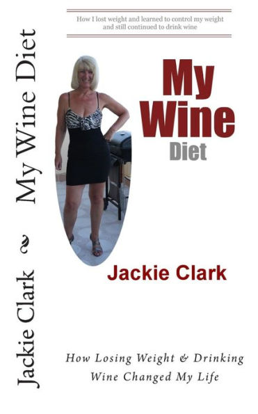 My Wine Diet: How Losing Weight & Drinking Wine Changed My Life