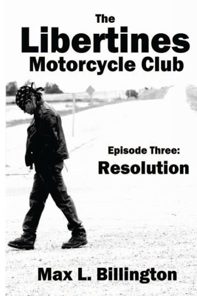 The Libertines Motorcycle Club: Resolution