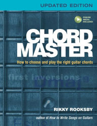 Title: Chord Master: How to Choose and Play the Right Guitar Chords, Author: Rikky Rooksby