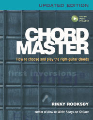 Title: Chord Master: How to Choose and Play the Right Guitar Chords, Author: Rikky Rooksby