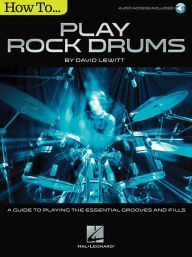 Title: How to Play Rock Drums, Author: David Lewitt