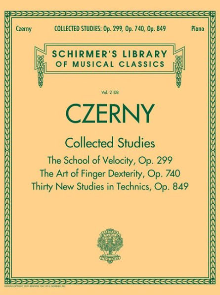 Czerny: Collected Studies - Op. 299, Op. 740, Op. 849: Schirmer Library of Classics Volume 2108