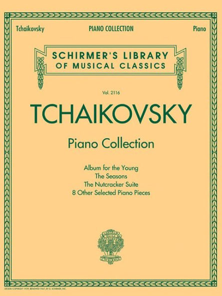 Tchaikovsky Piano Collection: Schirmer Library of Classics Volume 2116