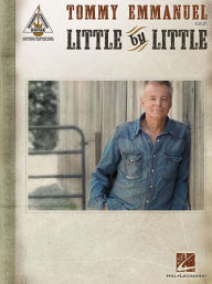 Title: Tommy Emmanuel - Little by Little, Author: Tommy Emmanuel