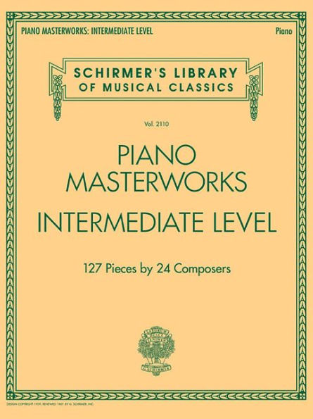 Piano Masterworks - Intermediate Level: Schirmer's Library of Musical Classics Volume 2110