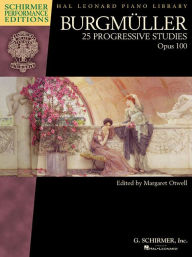 Title: Burgmuller - 25 Progressive Studies, Opus 100: Schirmer Performance Editions Book Only, Author: J. Friedrich Burgmuller