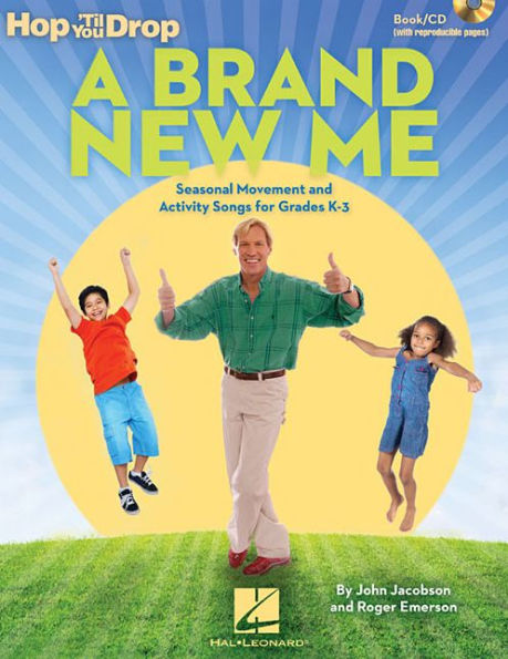 A Brand New Me: Seasonal Movement and Activity Songs for Grades K-3