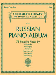 Title: Russian Piano Album: Schirmer Library of Classics Volume 2115, Author: Hal Leonard Corp.