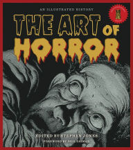 Title: The Art of Horror: An Illustrated History, Author: Stephen Jones