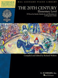 Title: The 20th Century - Elementary Level: 33 Piano Pieces by Bela Bartok, Dmitri Kabalevsky and Dmitri Shos, Author: Hal Leonard Corp.
