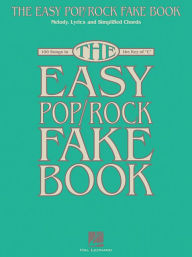 Title: The Easy Pop/Rock Fake Book: Melody, Lyrics & Simplified Chords in the Key of C, Author: Hal Leonard Corp.