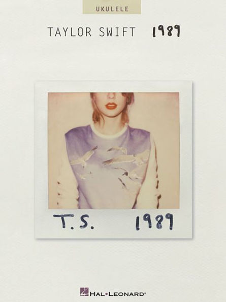 Taylor Swift - 1989 Songbook: Ukulele