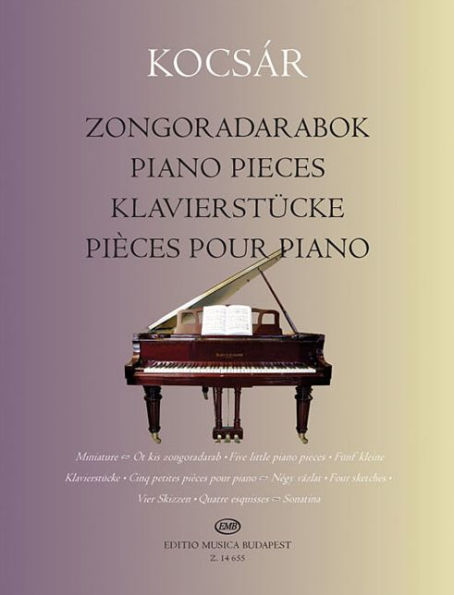 Piano Pieces: Miniature * Five Little Piano Pieces * Four Sketches * Sonatina