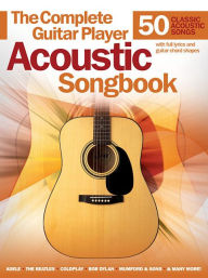 Title: Complete Guitar Player Acoustic Songbook, Author: Hal Leonard Corp.