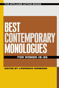 Title: Best Contemporary Monologues for Women 18-35, Author: Lawrence Harbison