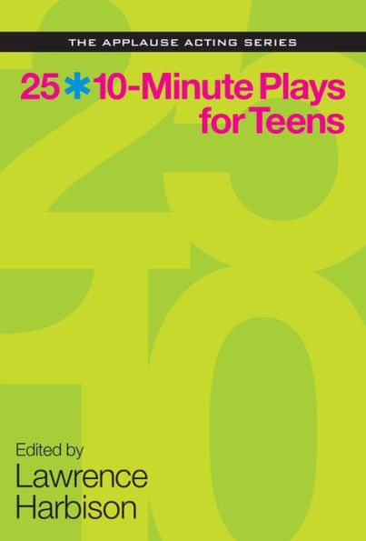 25 10-Minute Plays for Teens