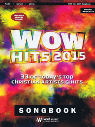 Title: WOW Hits 2015: 33 of Today's Top Christian Artists & Hits, Author: Hal Leonard Corp.