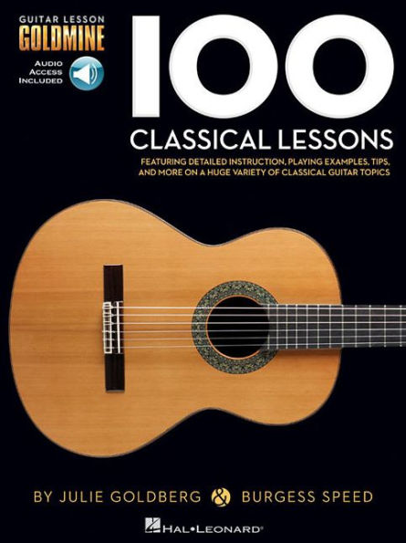 100 Classical Lessons: Guitar Lesson Goldmine Series - Book with Online Audio