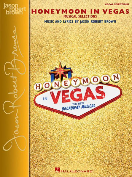 Honeymoon in Vegas: Vocal Selections - Vocal Line with Piano Accompaniment