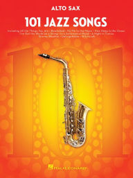 Title: 101 Jazz Songs for Alto Sax, Author: Hal Leonard Corp.