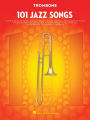 101 Jazz Songs for Trombone