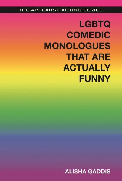 LGBTQ Comedic Monologues That Are Actually Funny