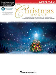 Title: Christmas Songs for Alto Sax: Instrumental Play-Along, Author: Hal Leonard Corp.