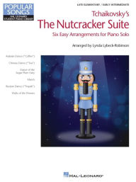 Title: Tchaikovsky's The Nutcracker Suite: Hal Leonard Student Piano Library Popular Songs Series Late Elementary, Author: Lynda Lybeck-Robinson