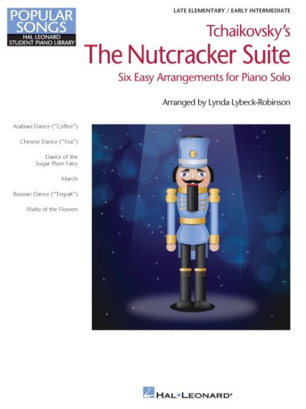 Tchaikovsky's The Nutcracker Suite: Hal Leonard Student Piano Library Popular Songs Series Late Elementary