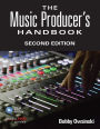 The Music Producer's Handbook: Includes Online Resource