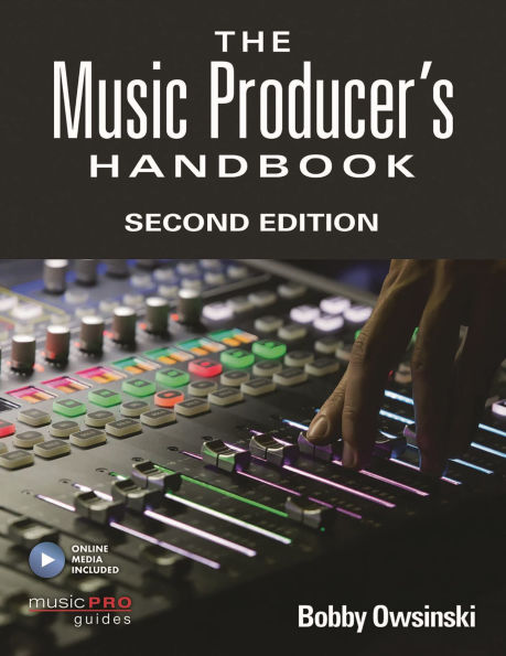 The Music Producer's Handbook: Includes Online Resource
