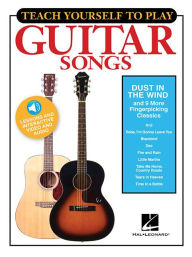 Title: Teach Yourself To Play Guitar - ''Dust in the Wind'' & 9 More Fingerpicking Classics, Author: Hal Leonard Corp.