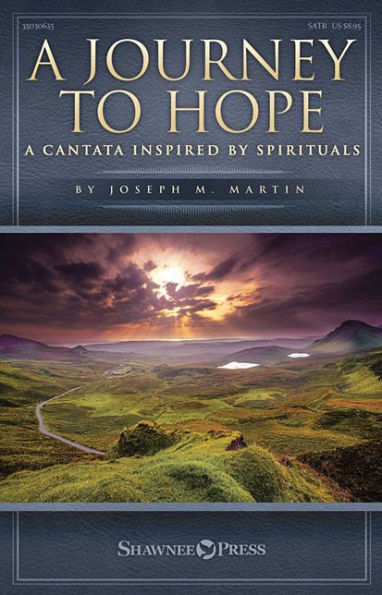 A Journey to Hope: A Cantata Inspired by Spirituals