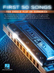Title: First 50 Songs You Should Play on Harmonica, Author: Hal Leonard Corp.