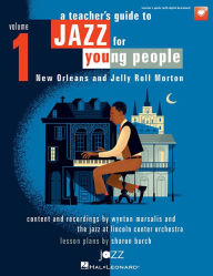 Title: A Teacher's Resource Guide to Jazz for Young People - Volume 1 (Book/Online Audio), Author: Jazz at Lincoln Center Wynton Marsalis