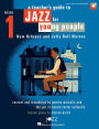 A Teacher's Resource Guide to Jazz for Young People - Volume 1: New Orleans and Jelly Roll Morton