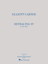 Title: Retracing IV: for Solo Tuba, Author: Elliott Carter