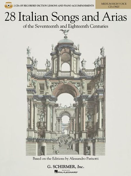 28 Italian Songs & Arias of the 17th and 18th Centuries - Medium High Voice: Diction Lessons and Accompaniment CDs