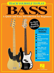 Title: Teach Yourself to Play Bass: A Quick and Easy Introduction for Beginners, Author: Hal Leonard Corp.