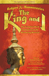 Title: Rodgers & Hammerstein's The King and I: The Complete Book and Lyrics of the Broadway Musical, Author: Richard Rodgers