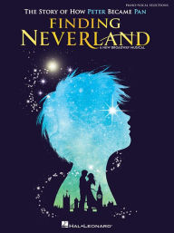 Title: Finding Neverland: The Story of How Peter Became Pan, Author: Gary Barlow