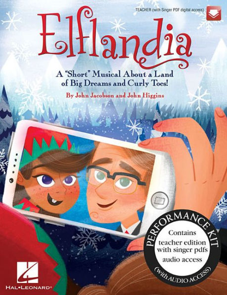 Elflandia - A "Short" Musical About a Land of Big Dreams and Curly Toes! Performance Kit/Audio (Teacher w/SGR PDF Access, Audio Access)