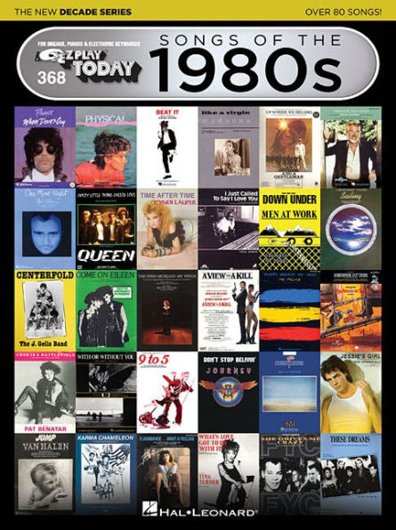 Songs of the 1980s - The New Decade Series: E-Z Play Today Songbook Volume 368
