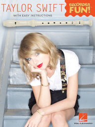 Title: Taylor Swift - Recorder Fun!: with Easy Instructions & Fingering Chart, Author: Taylor Swift