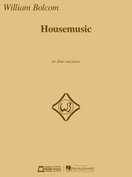 Title: Housemusic: for Flute and Piano, Author: William Bolcom