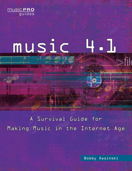 Music 4.1: A Survival Guide for Making Music in the Internet Age