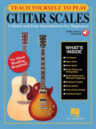Title: Teach Yourself to Play Guitar Scales: A Quick and Easy Introduction for Beginners Book/Online Audio, Author: Hal Leonard Corp.